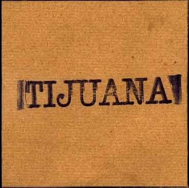 Tijuana Tijuana